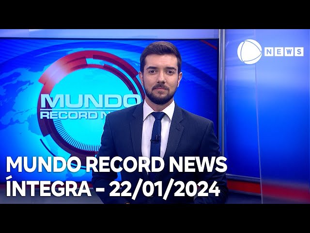 Mundo Record News - 22/01/2024