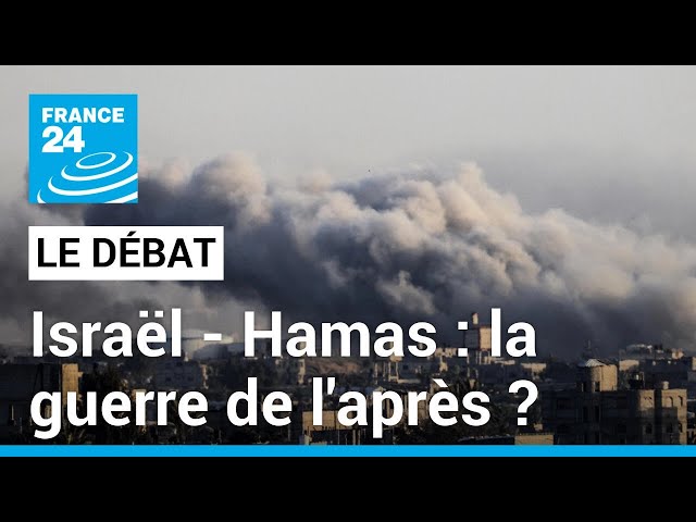 Israël - Hamas : la guerre de l'après ? Les européens défendent toujours une solution à deux ét