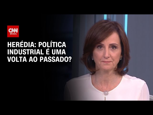 Herédia: Política industrial é uma volta ao passado? | WW