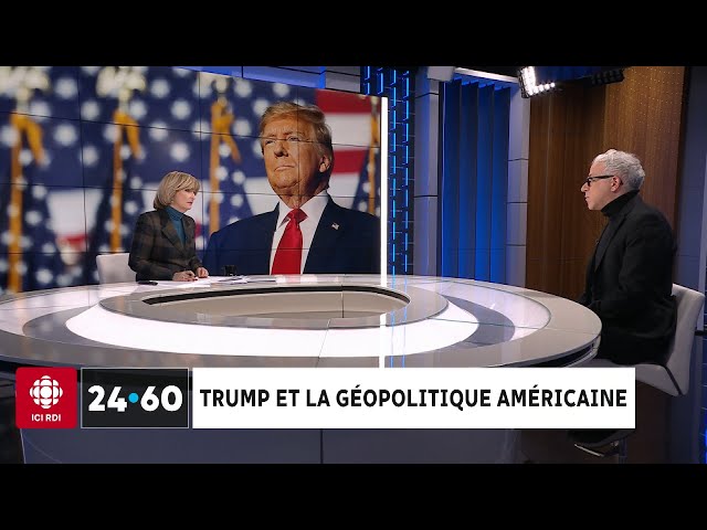 24•60 | Trump et la géopolitique américaine