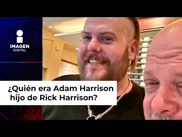 ¿Quién era Adam Harrison, hijo de Rick Harrison de 'El precio de la historia'?