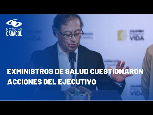 Petro responde a exministros que advierten posible colapso del sistema de salud