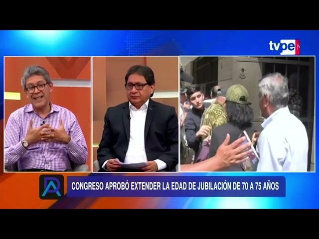 Congreso aprueba en primera votación elevar edad de jubilación hasta los 75 años