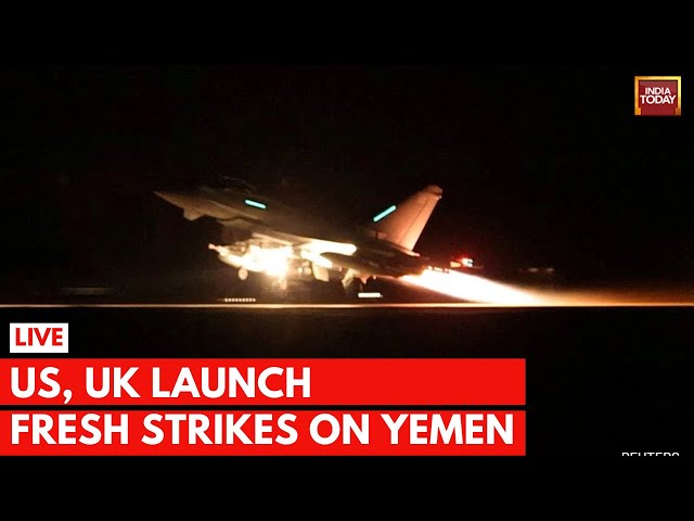 LIVE: US & UK Launch New Airstrikes In Yemen against Iran-backed Houthi militants | India Today 