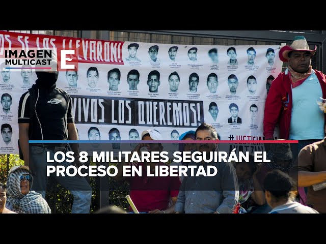 Liberan a 8 militares vinculados al caso Ayotzinapa