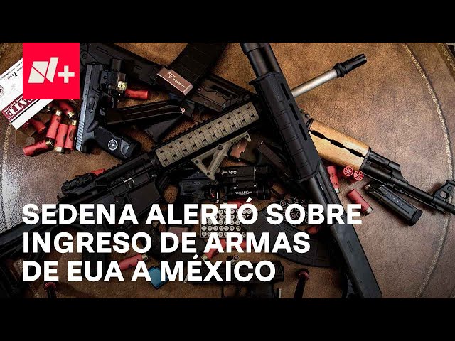 México advirtió sobre el tráfico de armas de uso exclusivo del ejército estadounidense al país