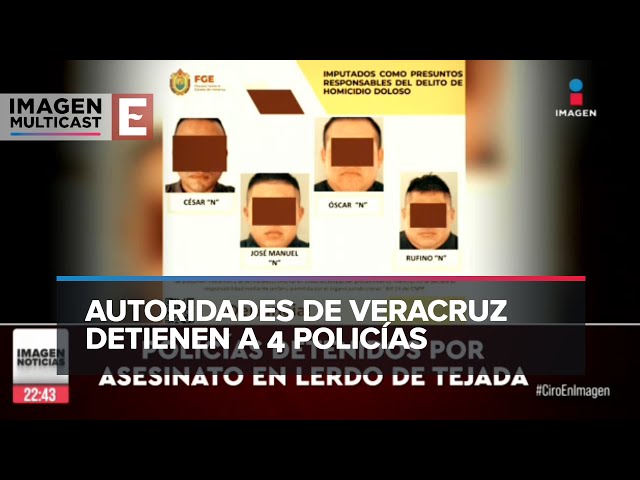 Detienen a 4 Policías por Homicidio de Joven en Veracruz