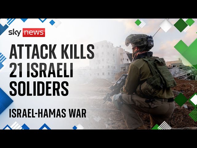 Israel-Hamas conflict: 21 Israeli soldiers killed in Gaza