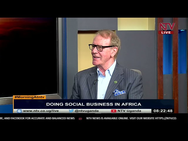 Doing social business in Africa | Morning At NTV