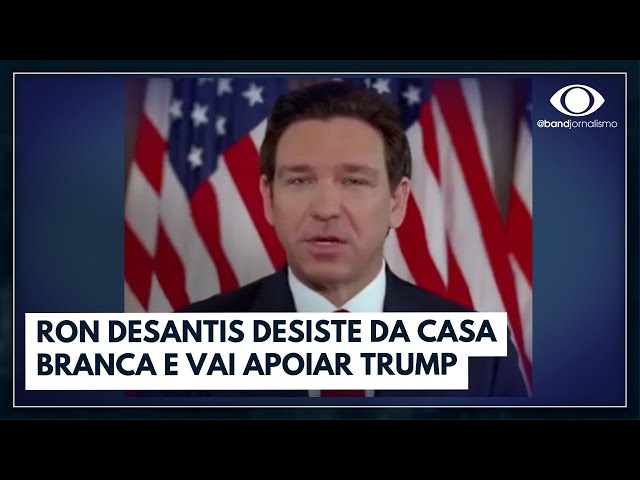 Ron DeSantis desiste da Casa Branca e anuncia apoio a Trump | Jornal da Noite