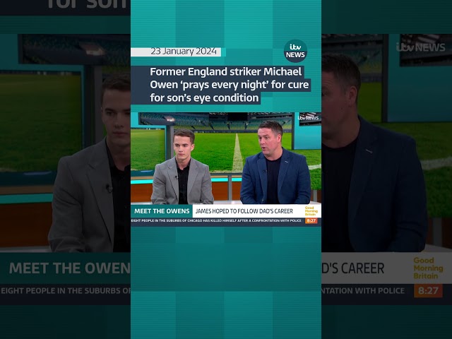 Former striker Michael Owen 'prays every night' for cure for son's eye condition #itv