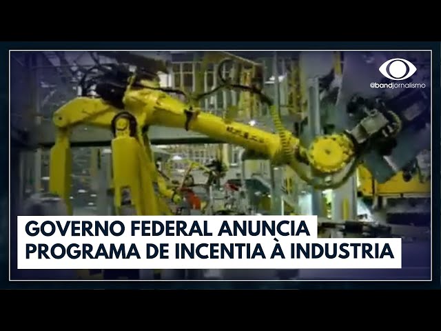 Governo Federal anuncia programa de incentivo à indústria nacional | Jornal da Noite