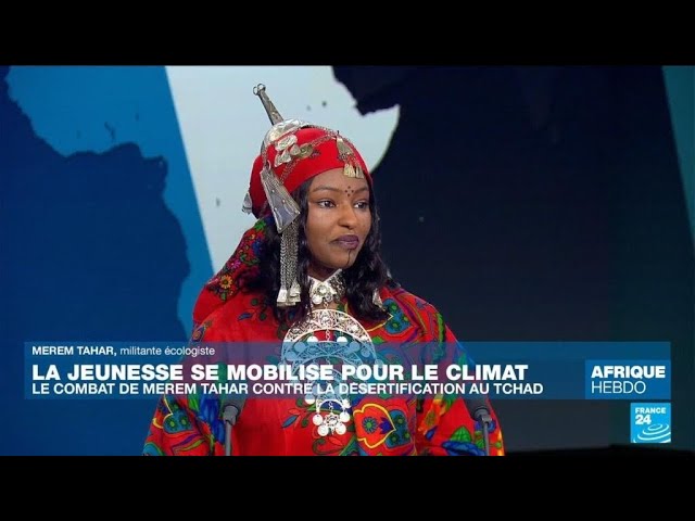 Génération engagée : Merem Tahar, militante pour la justice climatique en Afrique • FRANCE 24