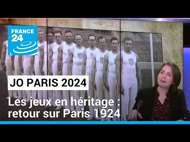 Coup d'envoi des JO dans 6 mois : Paris 1924-2024, les Jeux en héritage • FRANCE 24