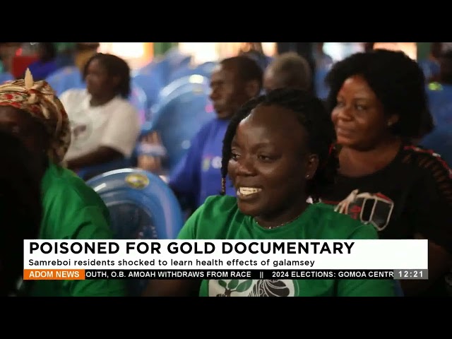 Poisoned for Gold Documentary: Samreboi resident shocked to learn health effects of galamsey.