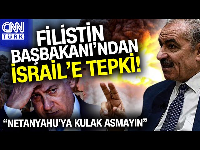 Filistin Başbakanı Muhammed Iştiyye'den Kritik Açıklama! Tek Taraflı Tanıma Çağrısı Yaptı #Habe