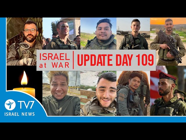 TV7 Israel News - Sword of Iron, Israel at War - Day 109 - UPDATE 23.01.24