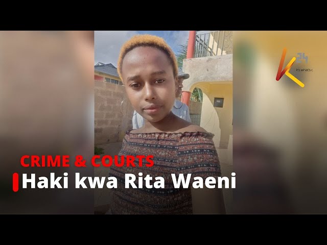 Familia ya Rita Waeni yaelezea polisi kichwa kilichopatikana kwa bwawa, Kiambaa, ni Cha mwanawao