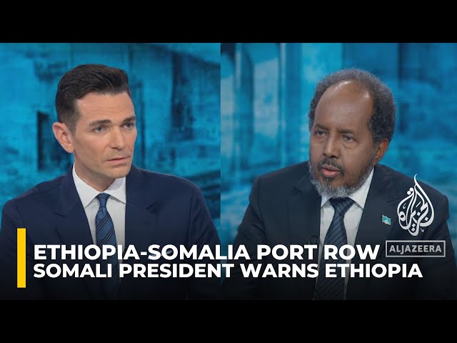 ‘Don’t do it’: Somali president warns Ethiopia over Somaliland port deal