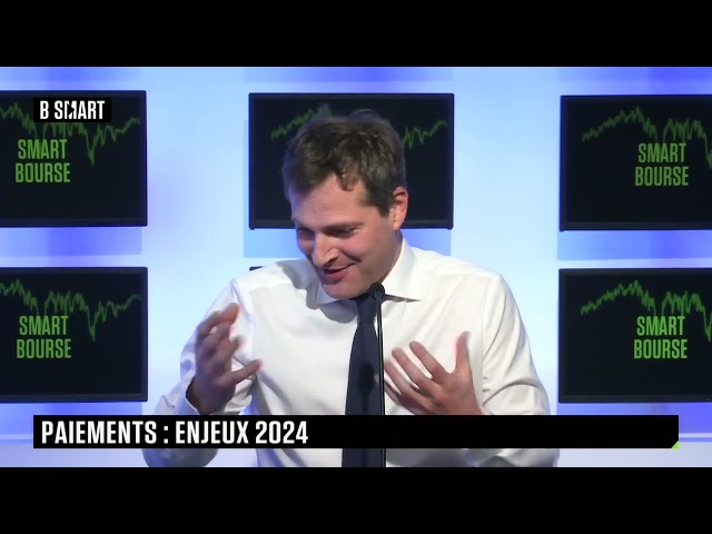 SMART BOURSE - Paiements : enjeux 2024