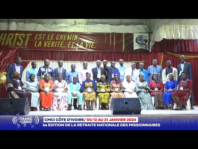 GRAND FORMAT - 6e EDITION DE LA RETRAITE NATIONALE DES MISSIONNAIRES DE LA CMCI CÔTE D'IVOIRE