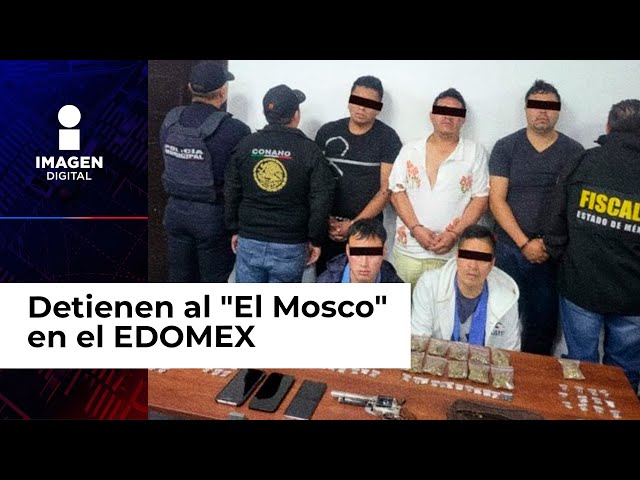 Así cayo 'El Mosco' en el Edomex; extorsiona, secuestra y asesina