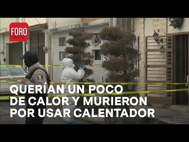 5 muertos por intoxicación debido al uso de calentadores por bajas temperaturas en Nuevo León