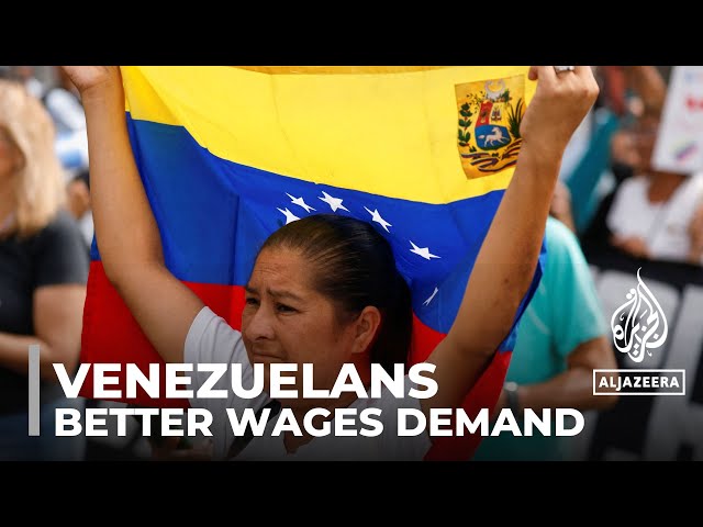 Venezuelans demand better wages: Public workers say they can't afford basic needs