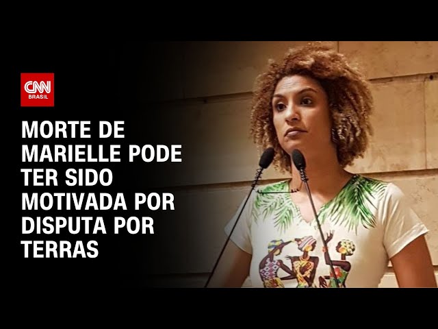 Morte de Marielle pode ter sido motivada por disputa por terras | LIVE CNN