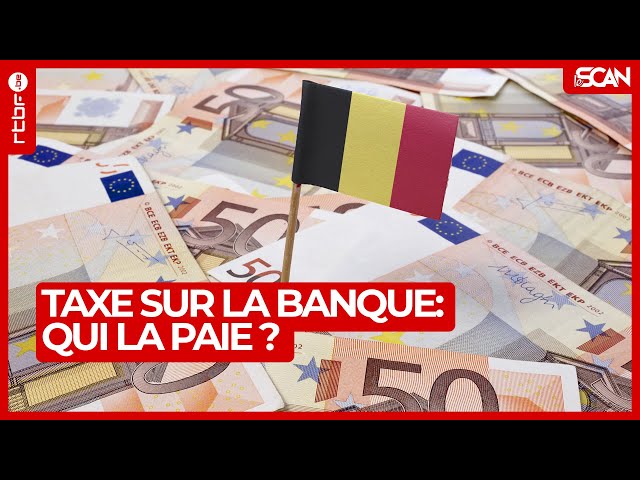 Taxe sur les banques : qui la paie réellement ? - Le Scan