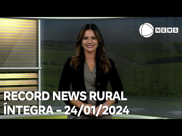 Record News Rural - 24/01/2024