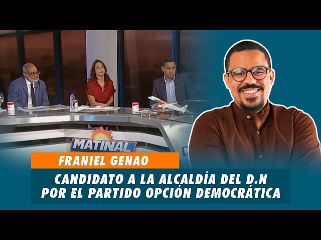 ⁣Franiel Genao, Candidato a la alcaldía del D.N por el partido Opción Democrática | Matinal