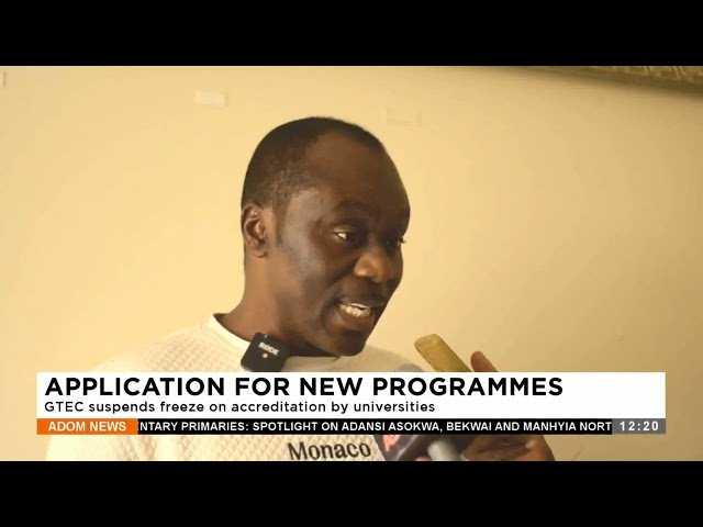 ⁣Application for New Programmes: GTEC suspends freeze on accreditation by universities - Premtobre.