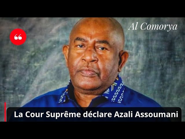 Comores: La Cour Suprême confirme Azali Assoumani élu à 57% l’opposition rejette | Al Comorya