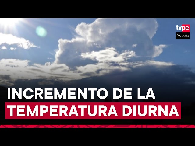 Senamhi: se registrará incremento de la temperatura diurna en la sierra sur