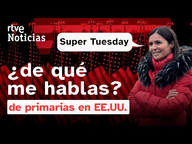 EE.UU.-ELECCIONES: 'SUPER TUESDAY', el día en que más ESTADOS VOTAN sus PRIMARIAS | RTVE N