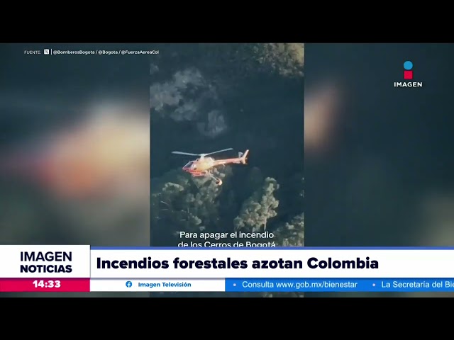 Incendios forestales azotan a Colombia