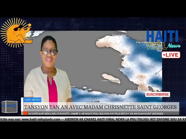 Haiti Meteo 24 Janvier 2024 Tansyon Tan an pou Jounen an avek Madam Chrisnette Saint-Georges