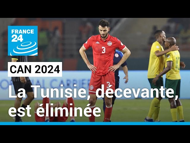 CAN 2024 : La Tunisie, décevante, est éliminée • FRANCE 24