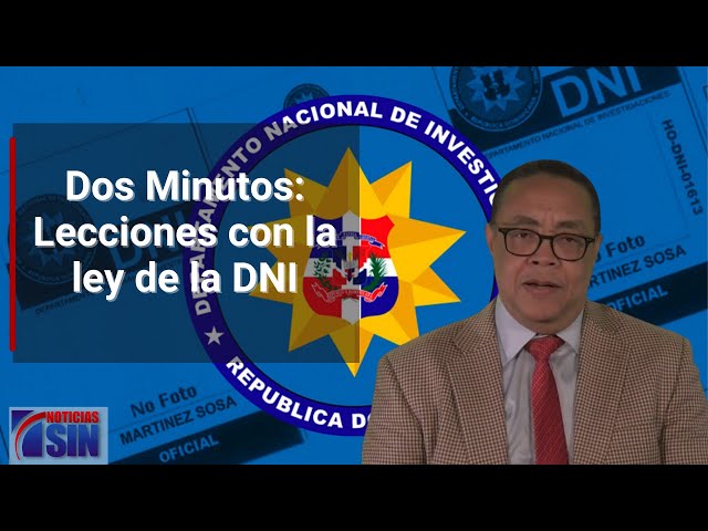 Dos Minutos: Lecciones con la ley de la DNI