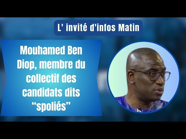 L'invité d'infos matin : Mouhamed Ben Diop, membre du collectif des candidats dits “spolié