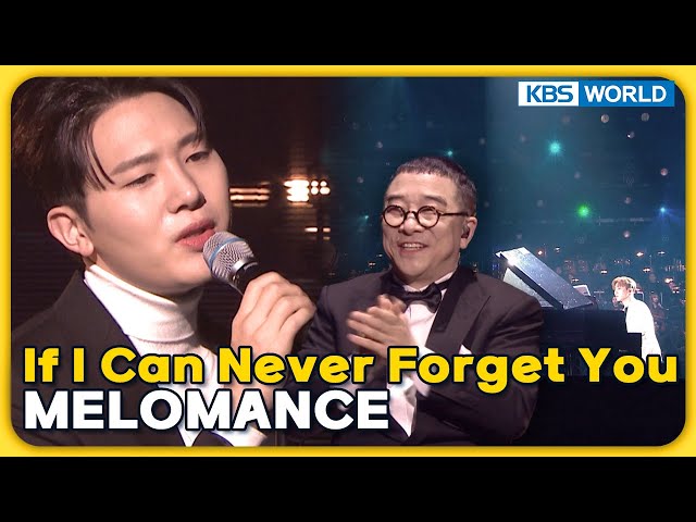 If I Can Never Forget You - MELOMANCE [Immortal Songs 2] | KBS WORLD TV 240121