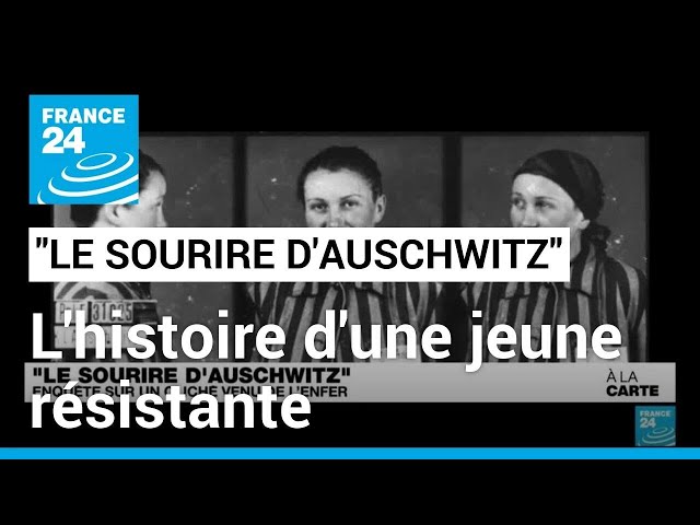 "Le sourire d'Auschwitz" : enquête sur un cliché venu de l'enfer • FRANCE 24