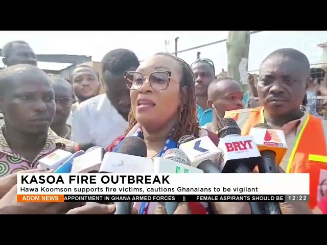 ⁣Kasoa Fire Outbreak: Hawa Koomson Supports fire victims, cautions Ghanaians to be vigilant.