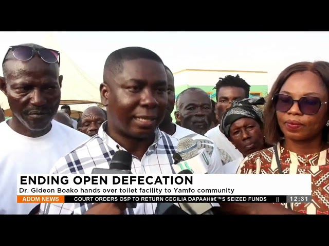 Ending Open Defecation: Dr. Gideon Boako hands over toilet facility to Yamfo community - Premtobre.