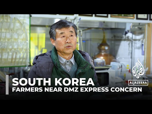 South Korean Farmers living near the Korean demilitarized zone express concern