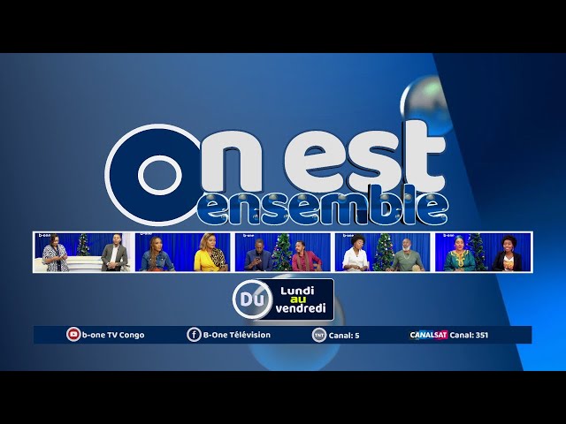  "ON EST ENSEMBLE" DU VENDREDI 26 JANVIER  2024