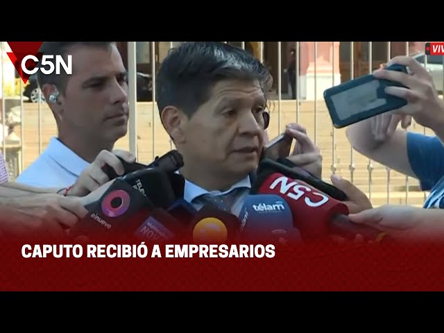 CAPUTO RECIBIÓ A EMPRESARIOS