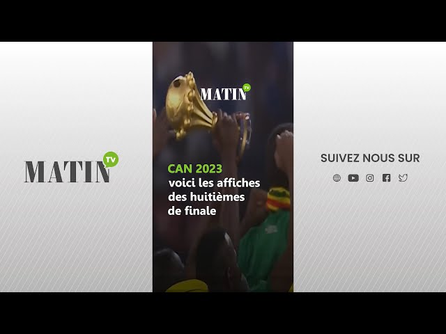 CAN 2023 : Voici les affiches des huitièmes de finale