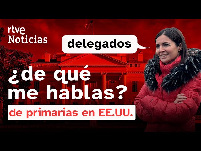 EE.UU.-ELECCIONES: ¿Quiénes son los DELEGADOS? ¿Es IMPORTANTE su VOTO? ¿Qué DECIDEN? | RTVE Noticias